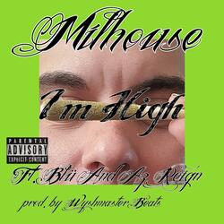 I'm High (feat. Blü & Az Reign)