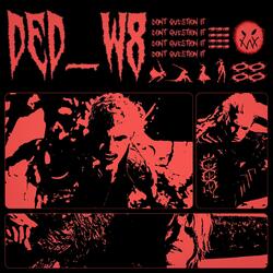ded_w8 (feat. Shiffty)