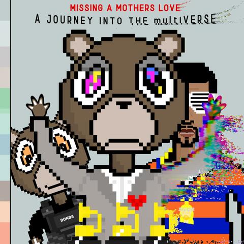 Missing A Mothers Love: A Journey into the MultiVERSE (Volume I)