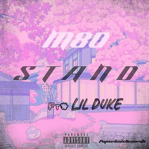 Stand (feat. Lil duke)