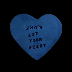Who's Got Your Heart