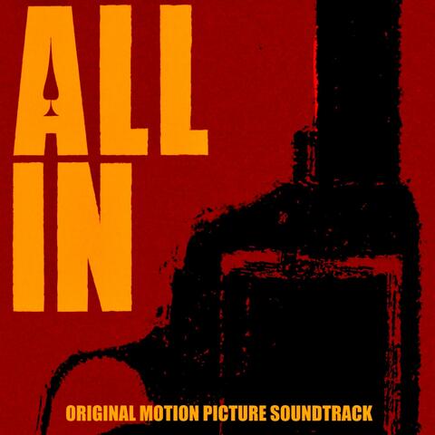 All In (Original Motion Picture Soundtrack)