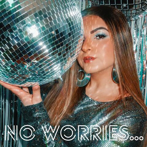 No Worries...