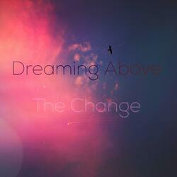 The Change