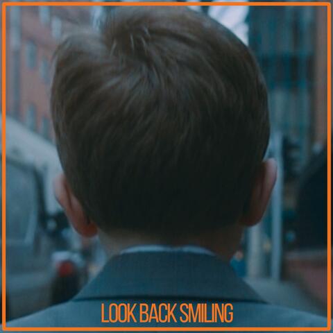 Look Back Smiling (Stripped Back)