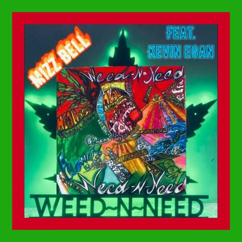 WEED N NEED (feat. Kevin Egan) [Radio Edit]