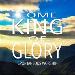 Come King of Glory (feat. Timra Booth, Edilmer Galicia, Nayeliz Reyes & Kima Malach)
