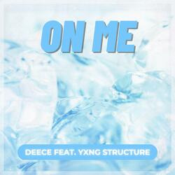 On Me (feat. Yxng Structure)