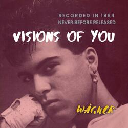 Visions of You