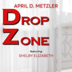 Drop Zone (feat. Shelby Elizabeth)