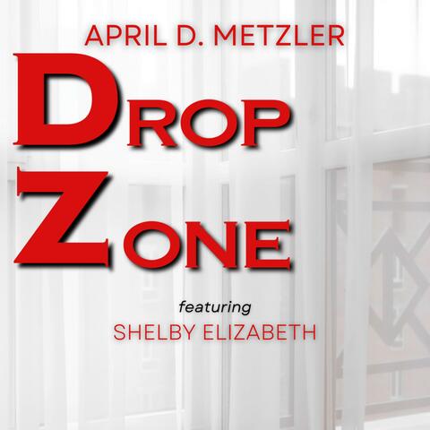 Drop Zone (feat. Shelby Elizabeth) [Special Version]