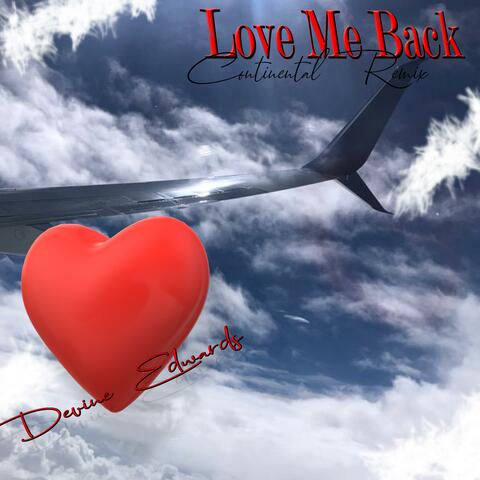 Love Me Back (feat. Devine Edwards) [Continental Remix]