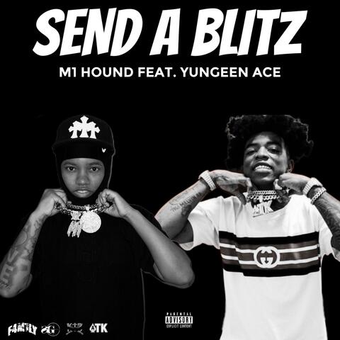 Send A Blitz (feat. Yungeen Ace)