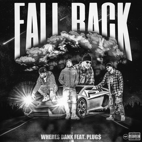 Fall Back (feat. Plug$)