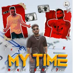 MY TIME (feat. 7even Rapper & Emm Kay)