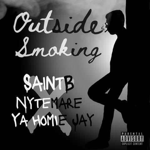 Outside Smokin (feat. Nytemare & Ya Homie Jay)