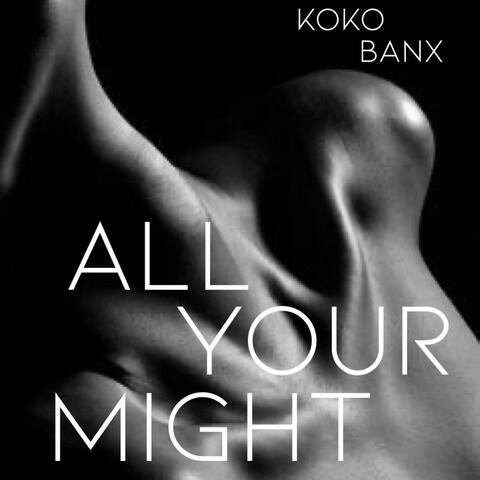 All Your Might