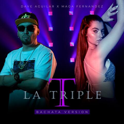 La Triple T  (feat. Maga Fernández) [Version Bachata]