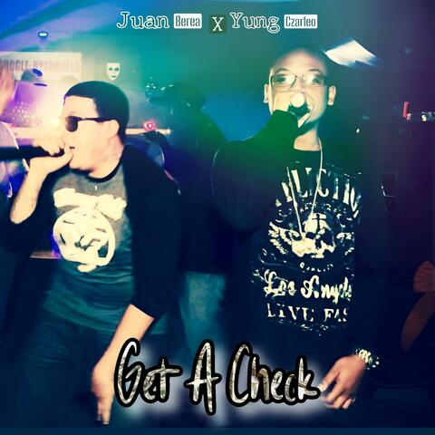 Get A Check (feat. Juan Berea)