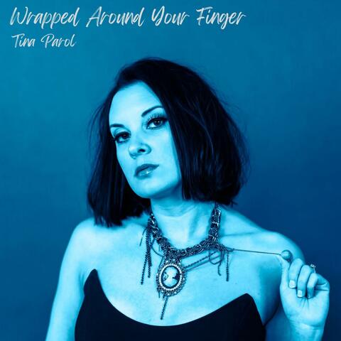 Wrapped Around Your Finger