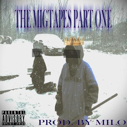The Migtapes Part One