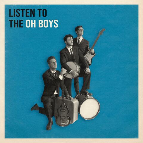 Listen to The Oh Boys