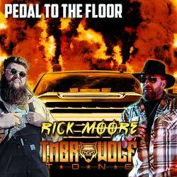 Pedal To The Floor (feat. TMBRWOLF TONE)