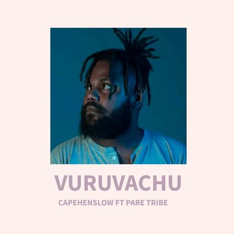 Vuruvachu (feat. Pare Tribe )