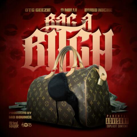 BAG A BITCH (feat. OTG GEEZIE & DUBB NICHE)