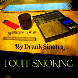 I quit smoking, Pt. 1