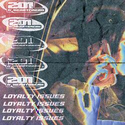 LOYALTY ISSUES (feat. Sweet Cole)