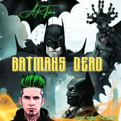 BATMANS DEAD