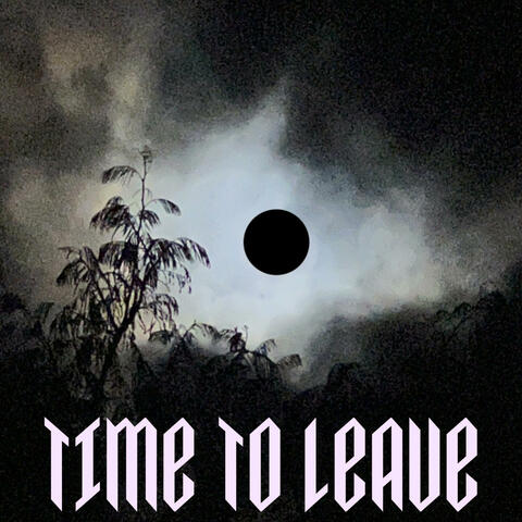 Time To Leave