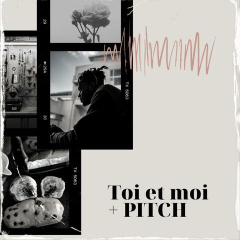 Toi et Moi + Pitch