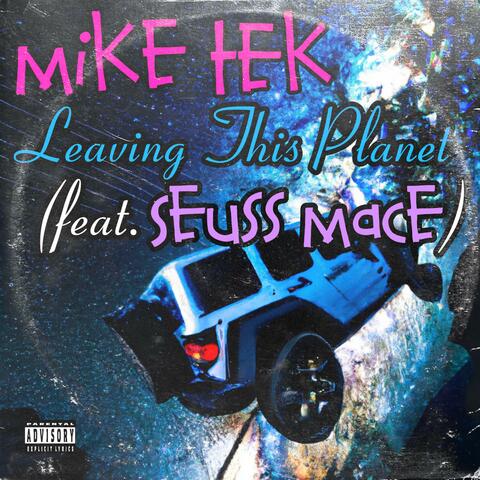 Leaving This Planet (feat. Seuss Mace)