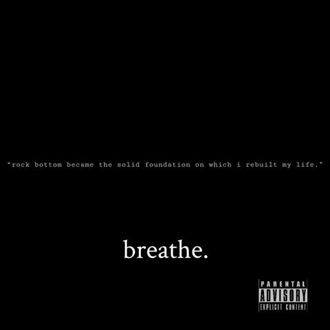 Breathe.