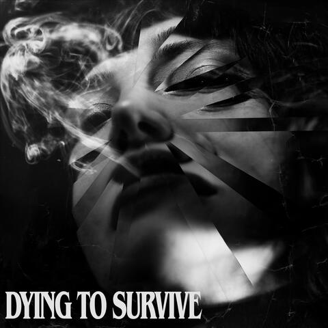 Dying To Survive