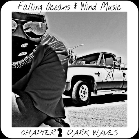 Fallin Oceans & Wind Music Chapert 2 Dark Waves