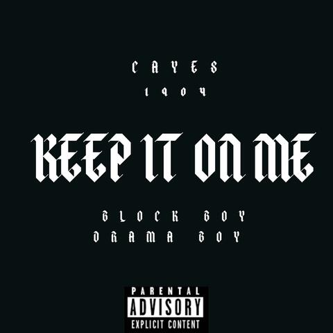 Keep It On Me (feat. Block Boy & Drama Boy)
