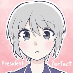 President Perfect (it's higher now)