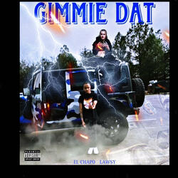 Gimmie dat (feat. Lawsy)