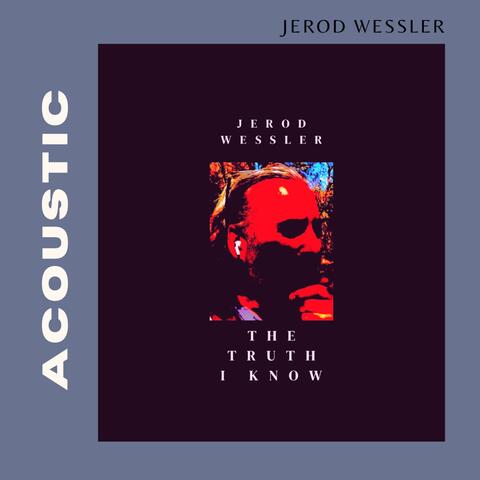 The Truth I Know (Acoustic )