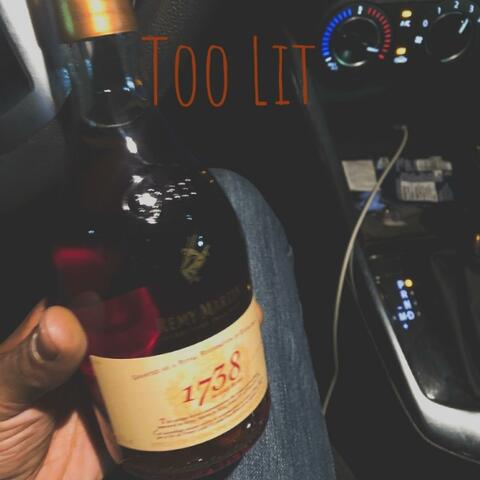 Too Lit (feat. ItsYaBoy T-Raz)