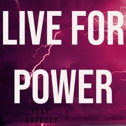 Live For Power
