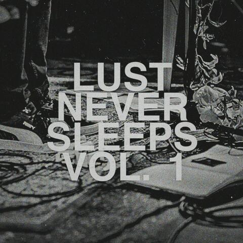 Lust Never Sleeps, Vol. 1