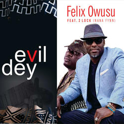 Evil Dey (feat. 2LOCK)