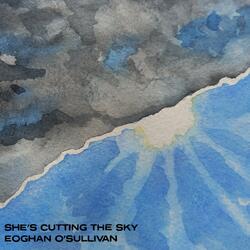 She's Cutting The Sky