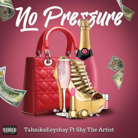No Pressure (feat. Shy The Artist)