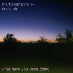 what_have_you_been_doing