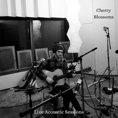 Cherry Blossoms (Live Acoustic Sessions)